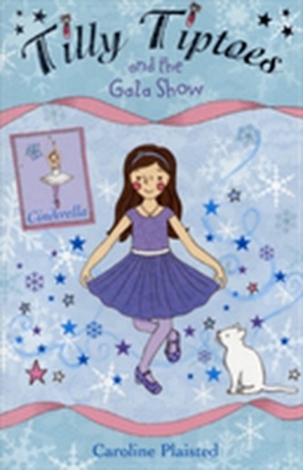 Tilly Tiptoes and the Gala Show