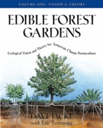 Edible Forest Gardens Vol. 1