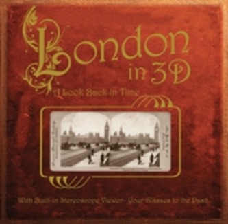 London in 3D: a Look Back in Time