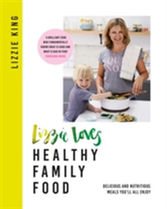 Lizzie Loves Healthy Family Food Lizzie Loves Healthy Family Food