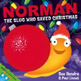Norman the Slug Who Saved Christmas Norman the Slug Who Saved Christmas
