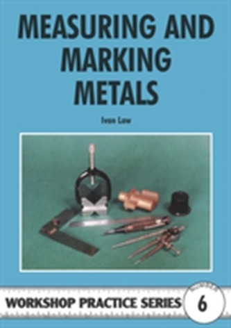Measuring and Marking Metals Measuring and Marking Metals