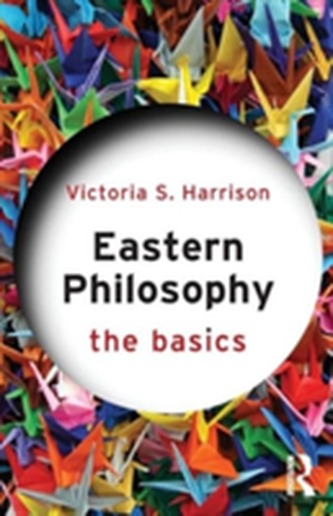 Eastern Philosophy: The Basics
