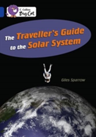 The Traveller's Guide To The Solar System The Traveller's Guide To The Solar System