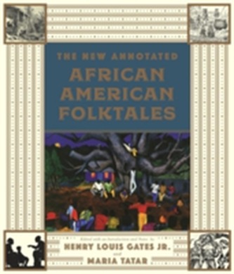 The Annotated African American Folktales The Annotated African American Folktales