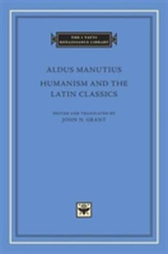 Humanism and the Latin Classics