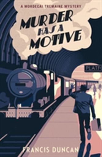Murder has a Motive Murder has a Motive