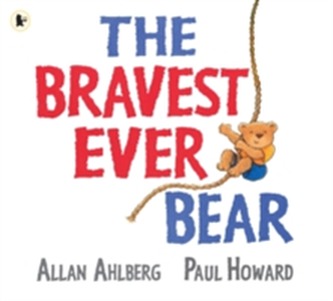 The Bravest Ever Bear