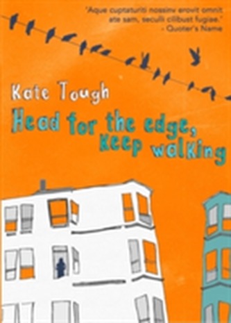 Head for the Edge, Keep Walking