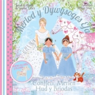 Cyfres Merlod y Dywysoges Efa: Conffeti Merlen Hud y Briodas