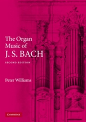 The Organ Music of J. S. Bach