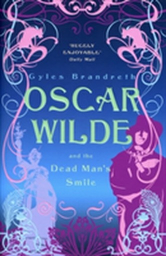 Oscar Wilde and the Dead Man's Smile