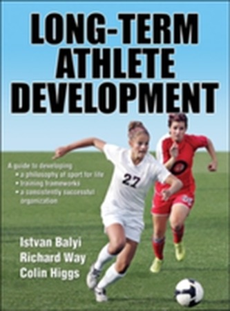 Long-term Athlete Development Long-term Athlete Development