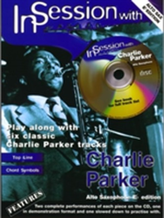 In Session with Charlie Parker (alto Saxophone)