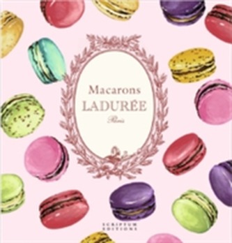 Macarons: The Recipes: by Laduree