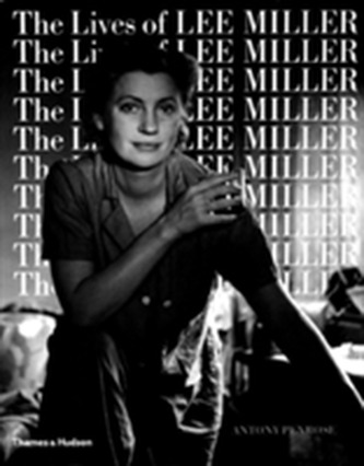 Lives of Lee Miller Lives of Lee Miller