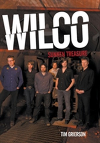 Wilco: Sunken Treasure Wilco: Sunken Treasure