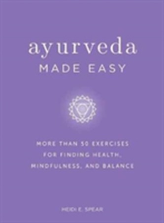 Ayurveda Made Easy