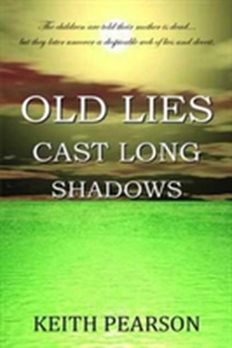 Old Lies Cast Long Shadows