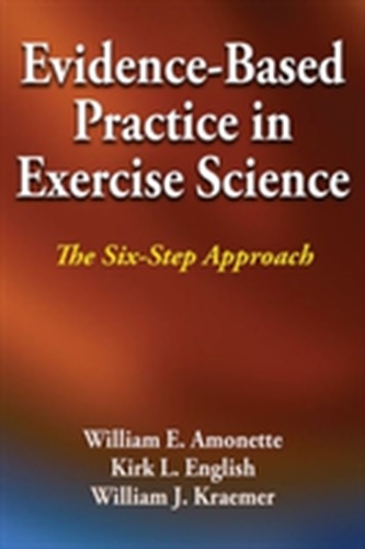 Evidence-Based Practice in Exercise Science Evidence-Based Practice in Exercise Science