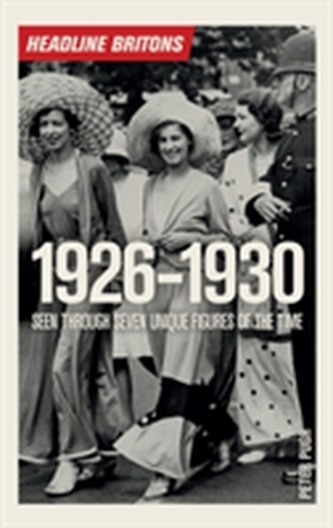 Headline Britons 1926-1930 Headline Britons 1926-1930