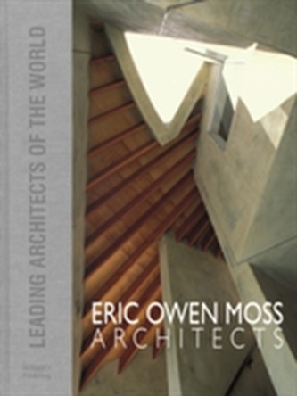 Eric Owen Moss: Leading Architects of the World