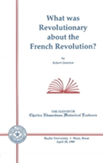 What Was Revolutionary about the French Revolution?