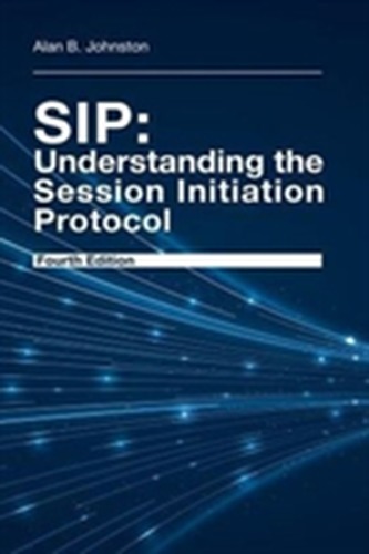 SIP: Understanding the Session Initiation Protocol