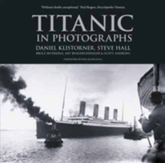 Titanic in Photographs Titanic in Photographs