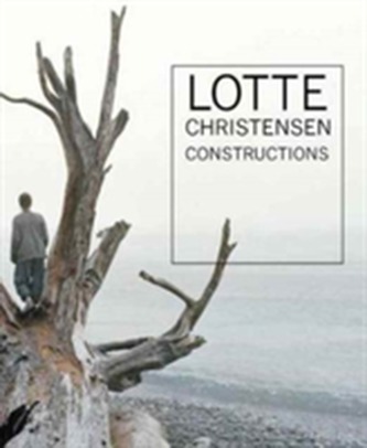 Lotte Christensen: Constructions
