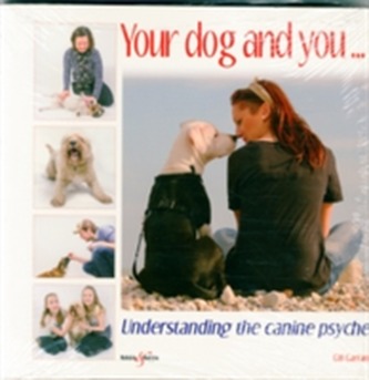 Your Dog and You Your Dog and You