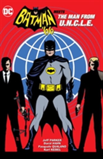 Batman '66 Meets The Man From U.N.C.L.E.