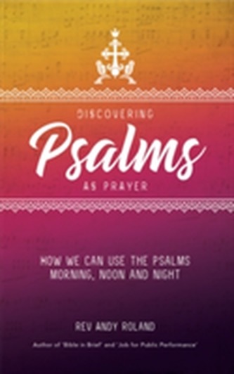 Discovering Psalms as Prayer