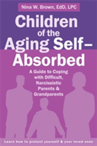 Children of the Aging Self-Absorbed Children of the Aging Self-Absorbed