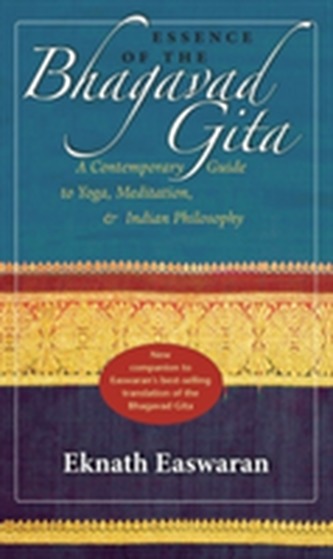 Essence of the Bhagavad Gita Essence of the Bhagavad Gita