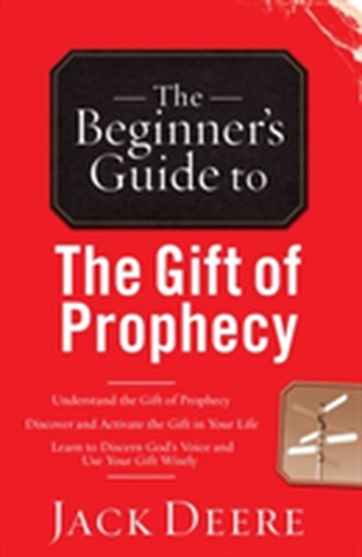 The Beginner's Guide to the Gift of Prophecy