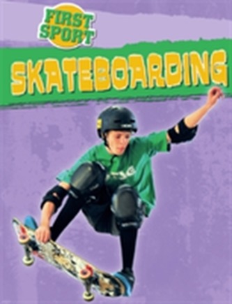First Sport: Skateboarding