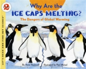 Why Are the Ice Caps Melting? Why Are the Ice Caps Melting?