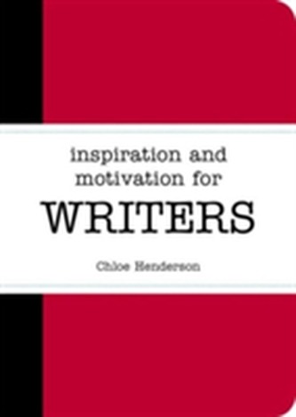 Inspiration and Motivation for Writers