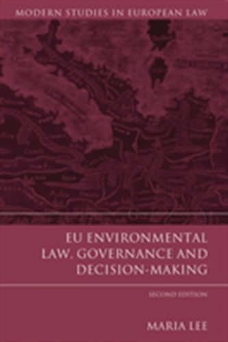 EU Environmental Law, Governance and Decision-Making EU Environmental Law, Governance and Decision-Making