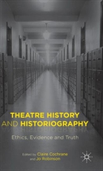 Theatre History and Historiography
