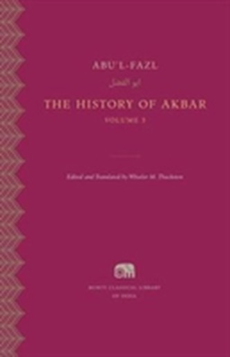 The History of Akbar, Volume 3 The History of Akbar, Volume 3