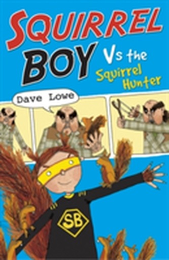 Squirrel Boy vs. the Squirrel Hunter