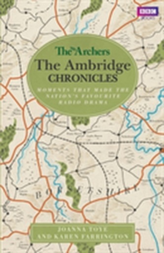 The Archers: The Ambridge Chronicles