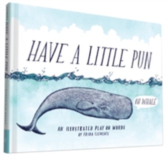 Have a Little Pun Have a Little Pun