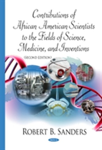 Contributions of African American Scientists to the Fields of Science, Medicine & Inventions