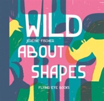 Wild About Shapes Wild About Shapes