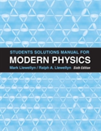 Student Solutions Manual for Modern Physics Student Solutions Manual for Modern Physics