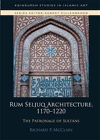 Rum Seljuq Architecture, 1170-1220