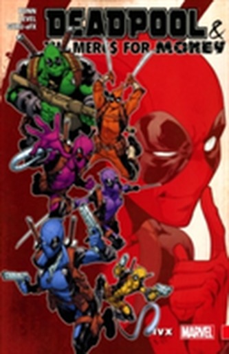 Deadpool & The Mercs For Money Vol. 2: Ivx